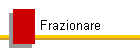 Frazionare